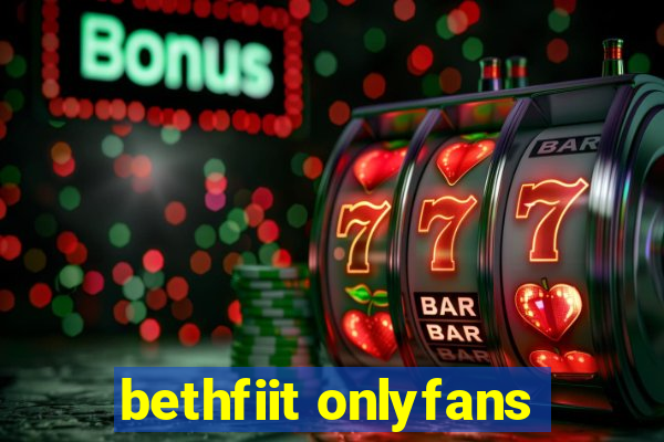 bethfiit onlyfans
